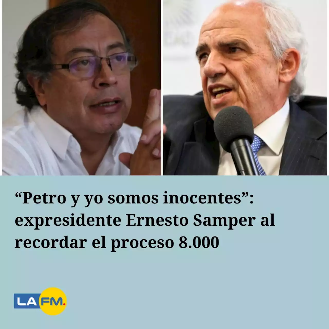 “Petro y yo somos inocentes”: expresidente Ernesto Samper al recordar el proceso 8.000