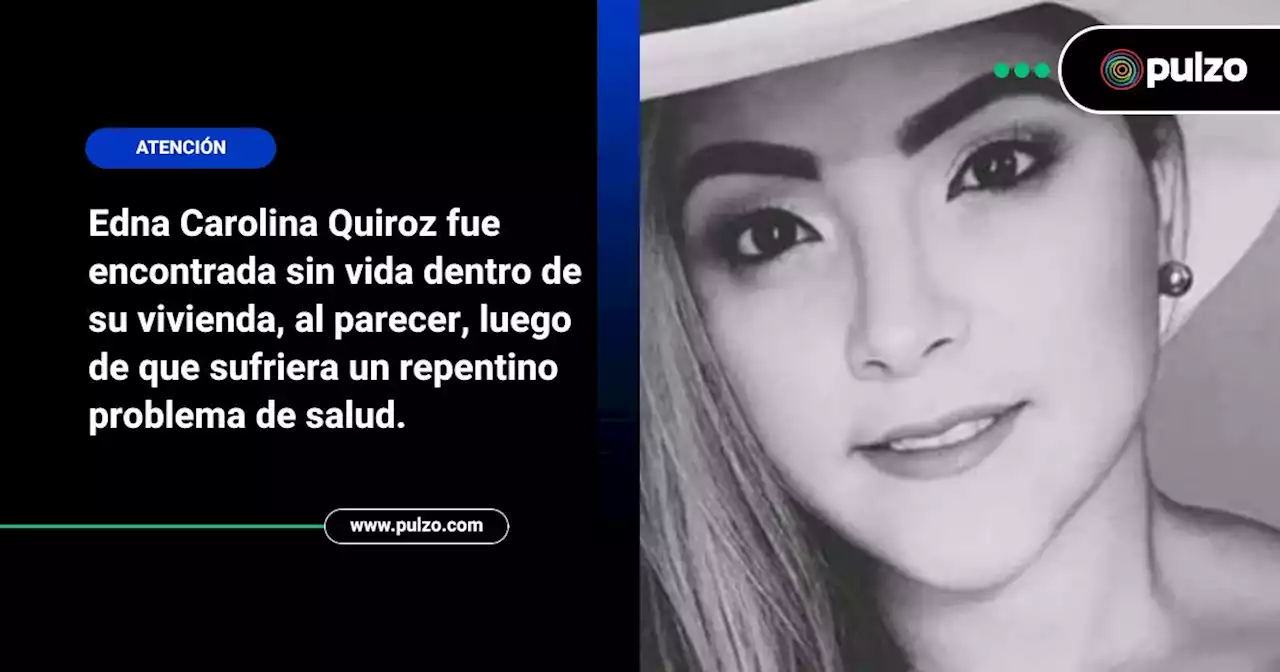 Colombiana viajó a México a buscar mejores oportunidades y encontró la muerte; hay tristeza - Pulzo