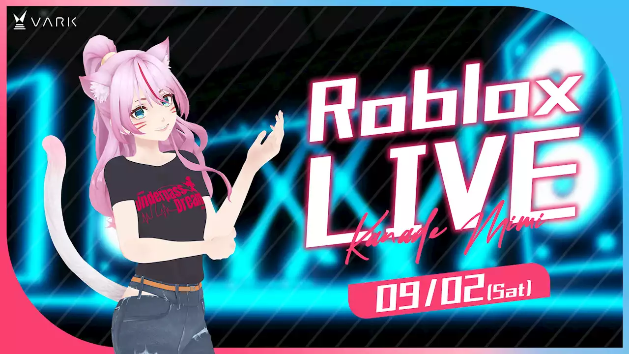 �����Ȥʤ�VTuber��Roblox�С������饤�֡����Ť�9��2���˷��ꡣ���󥬡����դߤߤǡ������å������̵��