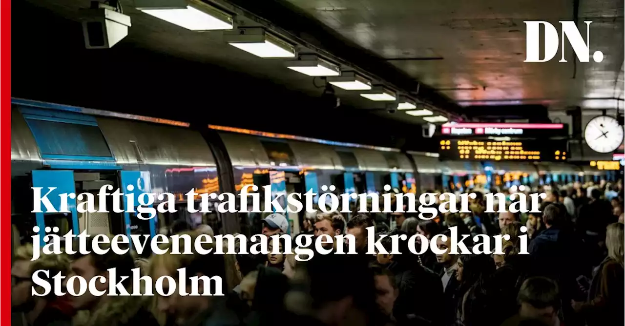 Kraftiga trafikstörningar när jätteevenemangen krockar i Stockholm