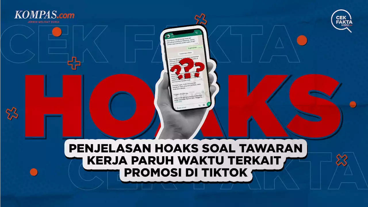 Penjelasan Hoaks Tawaran Kerja Paruh Waktu Terkait Promosi di TikTok