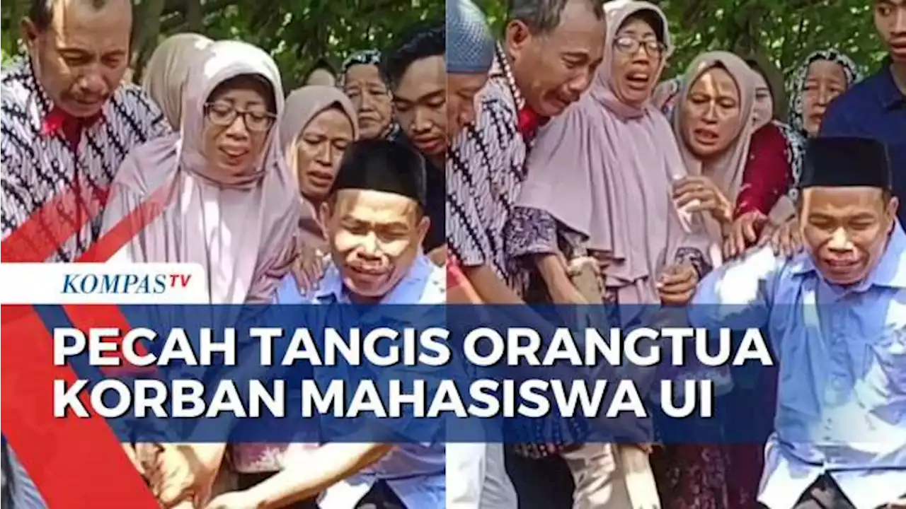 Terkulai Lemas, Inilah Detik-Detik Orangtua Korban Pembunuhan Mahasiswa UI saat Proses Pemakaman