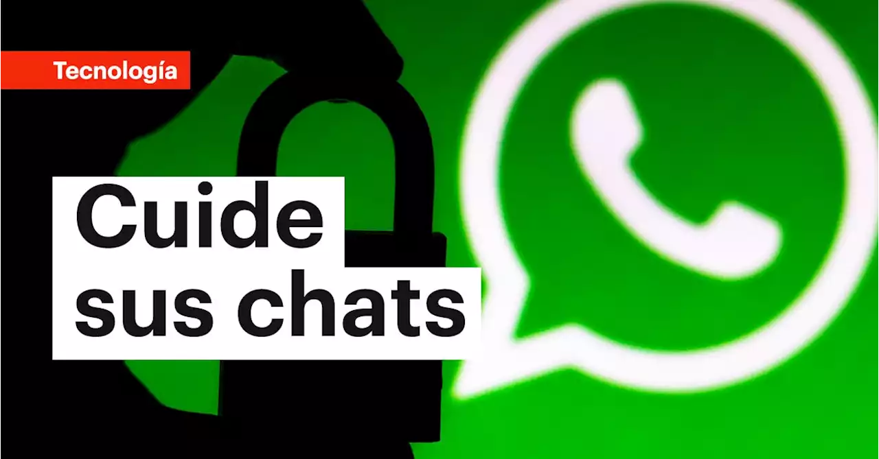 Cinco consejos para proteger el WhatsApp de los ‘hackers’