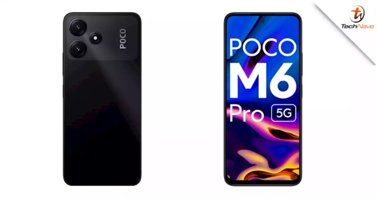 POCO M6 Pro 5G release - SD 4 Gen 2 SoC and 90Hz LCD display from ~RM605 | TechNave