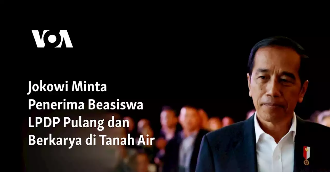 Jokowi Minta Penerima Beasiswa LPDP Pulang dan Berkarya di Tanah Air