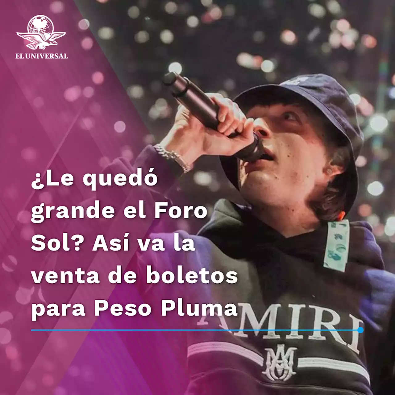 ¿Le quedó grande el Foro Sol? Así va la venta de boletos para Peso Pluma