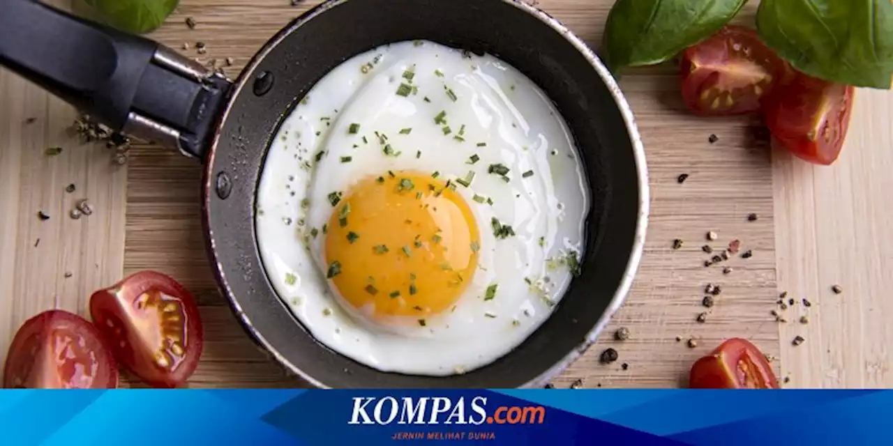 Kenapa Telur Goreng Lengket di Wajan? Simak Cara Hindarinya