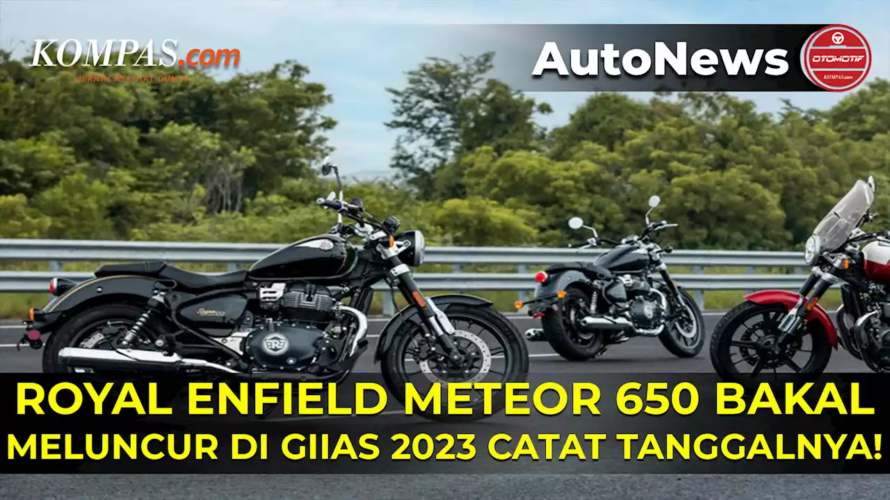 Siap-siap, Royal Enfield Super Meteor 650 Meluncur di GIIAS 2023