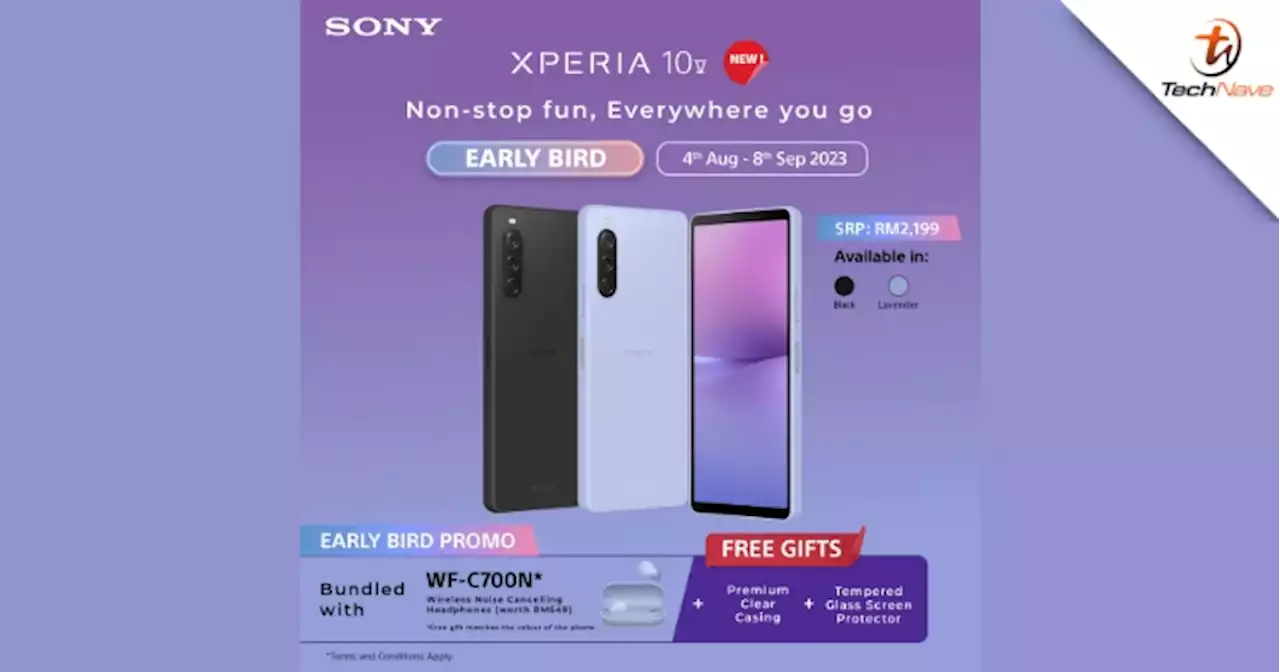 Sony Xperia 10 V Malaysia early bird promo - Priced at RM2199 with a free WF-C700N and more | TechNave