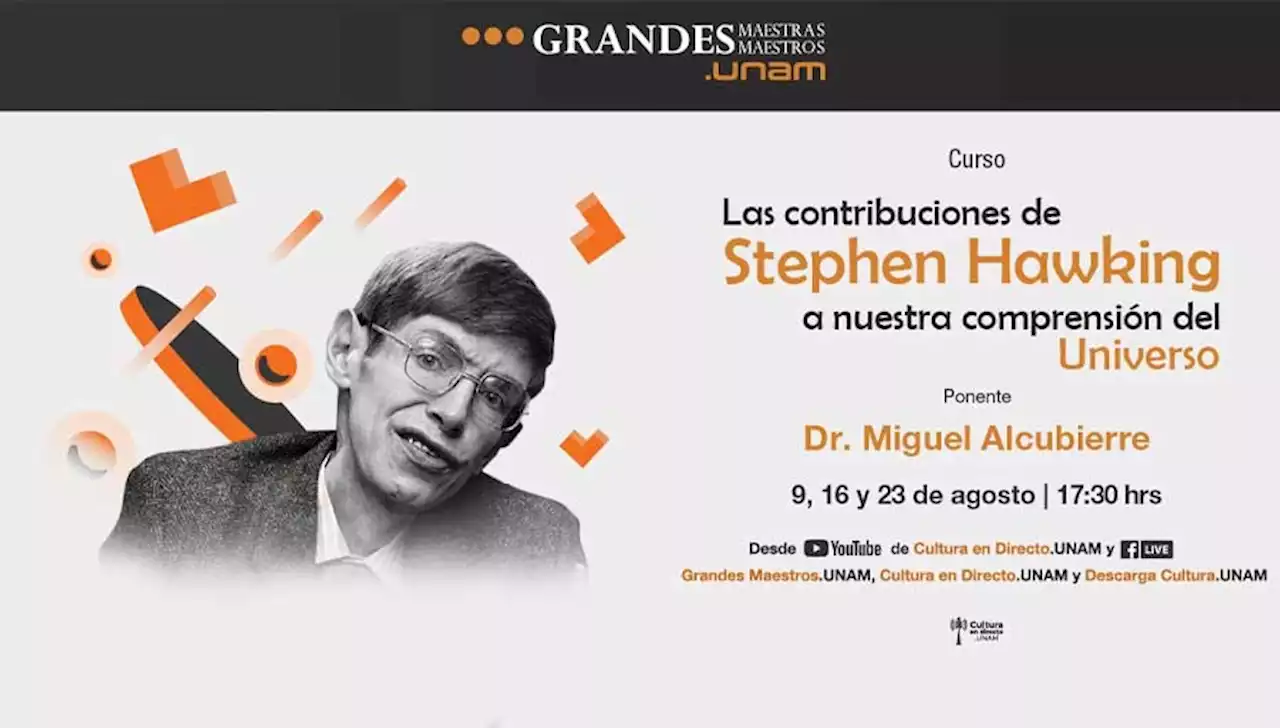 Las contribuciones de Stephen Hawking a nuestra comprensión del Universo - Grandes Maestros.UNAM