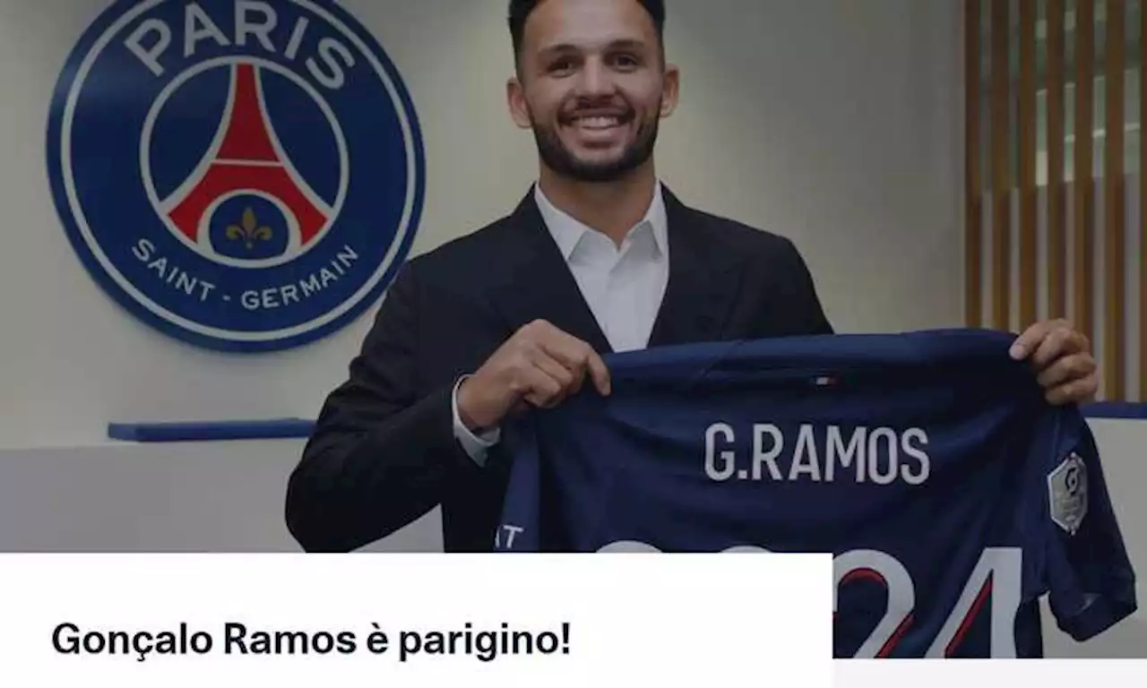 PSG, UFFICIALE: preso Goncalo Ramos per 65 milioni più bonus. Benfica, sostituto dall'Italia