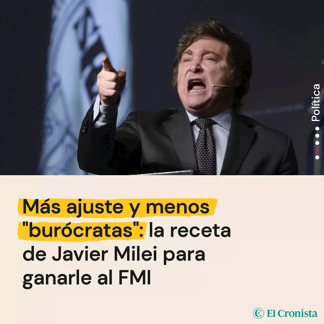 M�s ajuste y menos 'bur�cratas': la receta de Javier Milei para ganarle al FMI