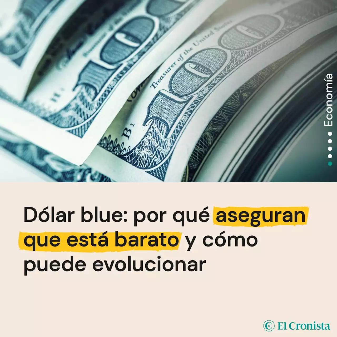 D�lar blue: por qu� aseguran que est� barato y c�mo puede evolucionar