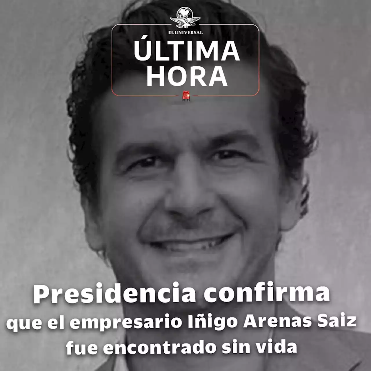 AMLO confirma muerte del empresario Iñigo Arenas Saiz, tras salir de bar en Polanco | El Universal