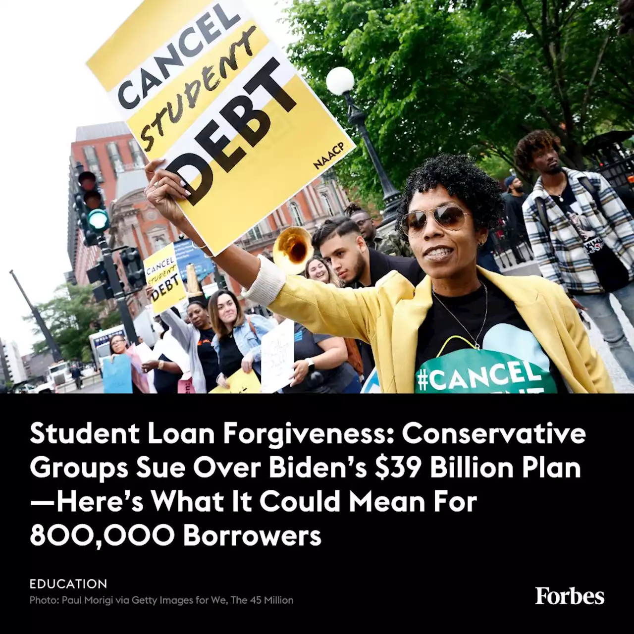 Student Loan Forgiveness: Conservative Groups Sue Over Biden’s $39 Billion Plan—Here’s What It Could Mean For 800,000 Borrowers