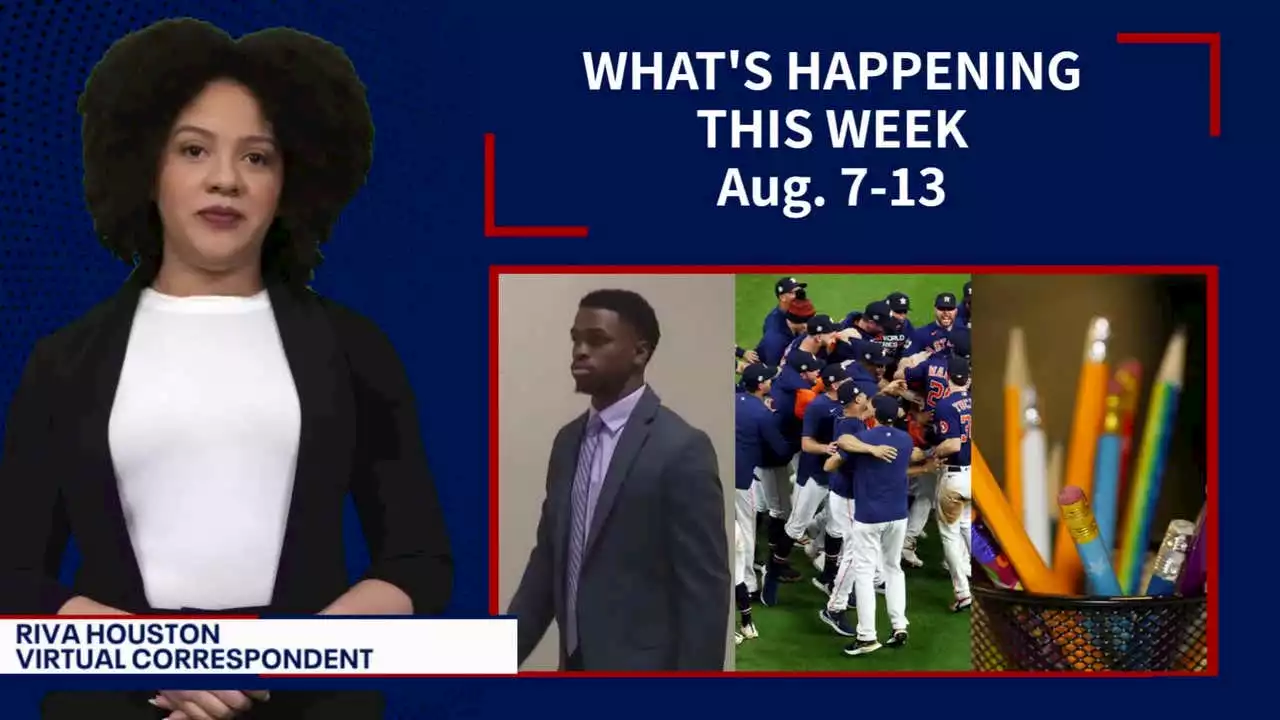 This week: Capital murder trial; Astros at White House; tax-free weekend