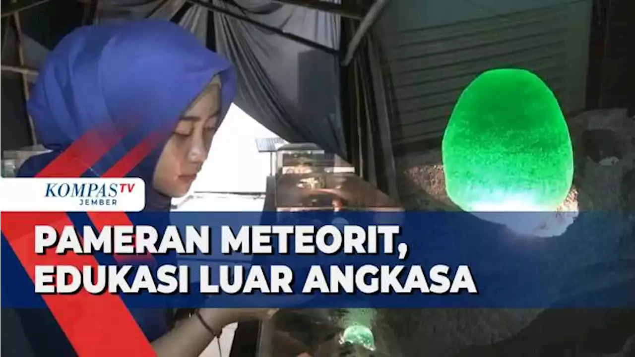 Pemkab Jember Gelar Pameran Meteorit, Edukasi Warga Soal Benda Luar Angkasa