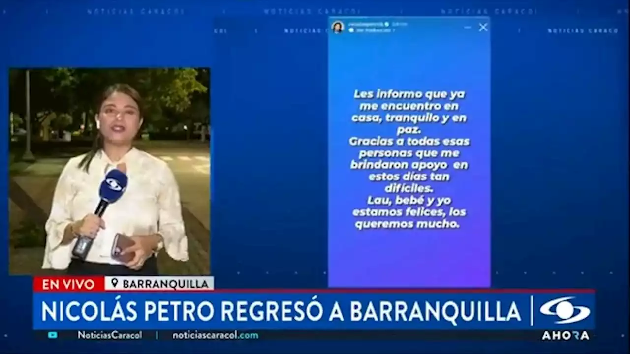 Nicolás Petro regresó a Barranquilla tras quedar en libertad