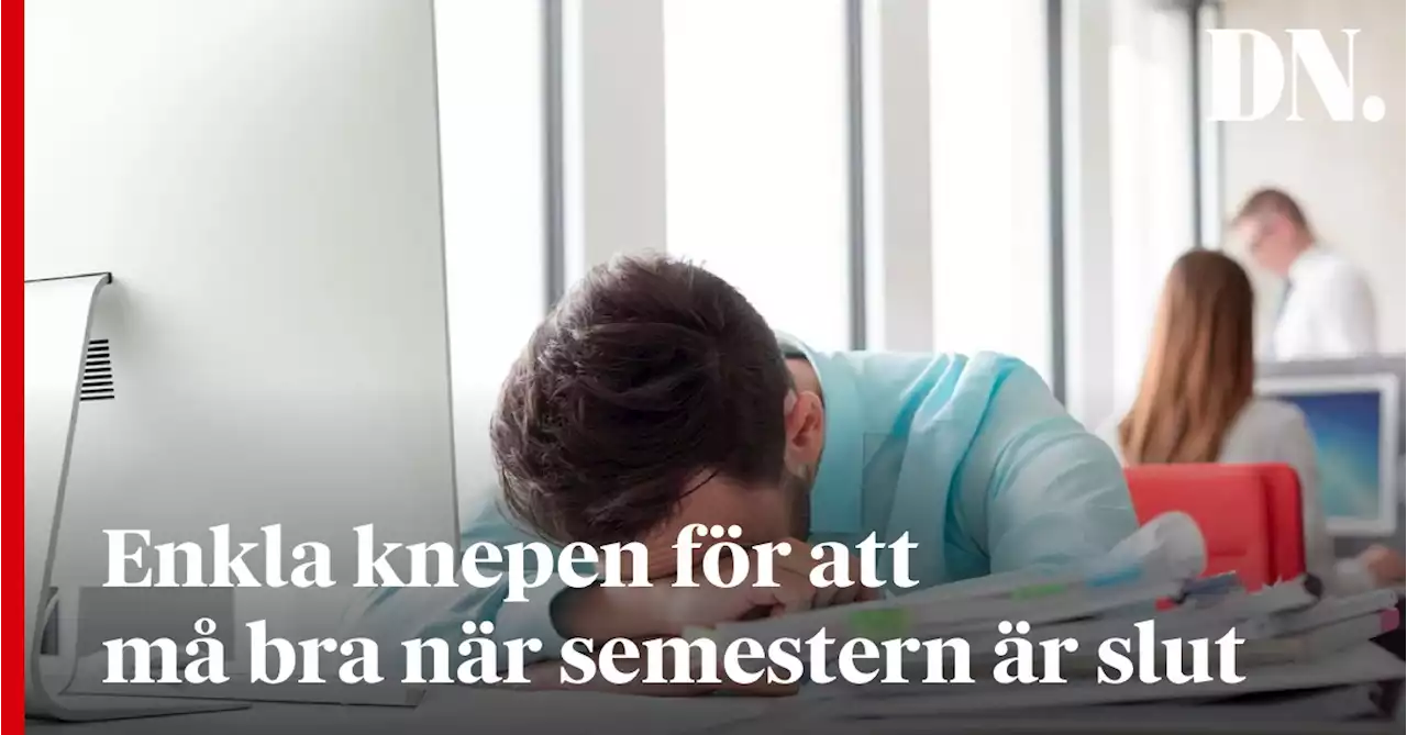 Enkla knepen för att må bra när semestern är slut