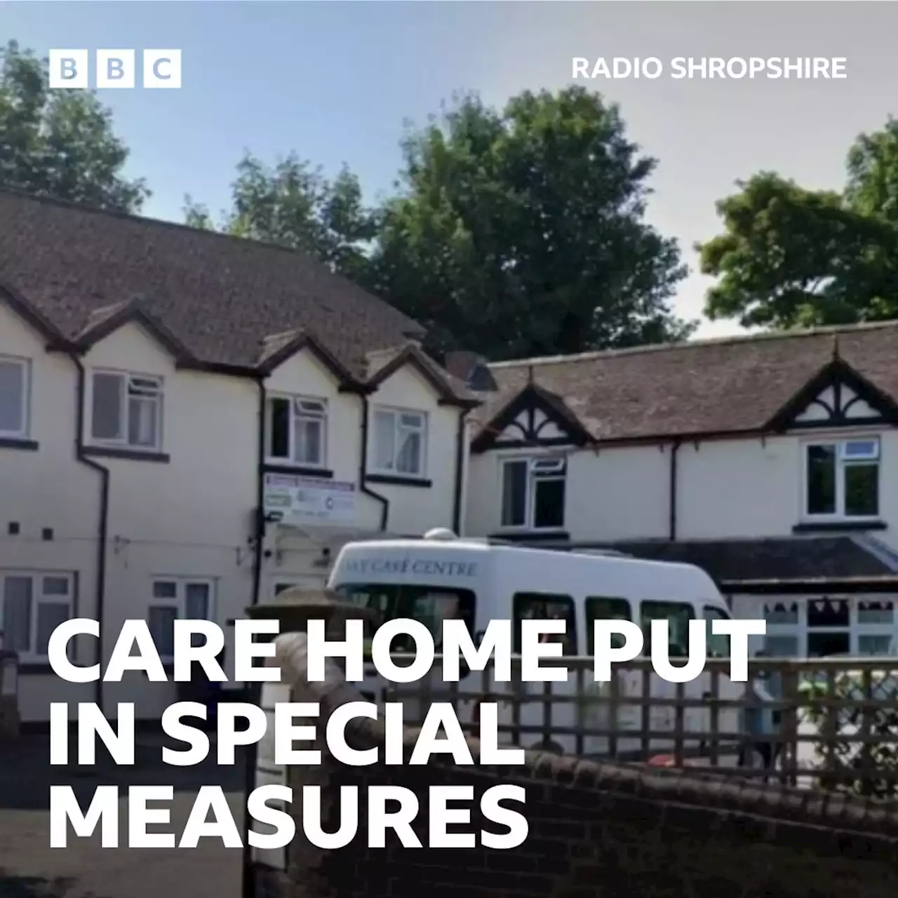 Telford care home in special measures after concerns raised by CQC