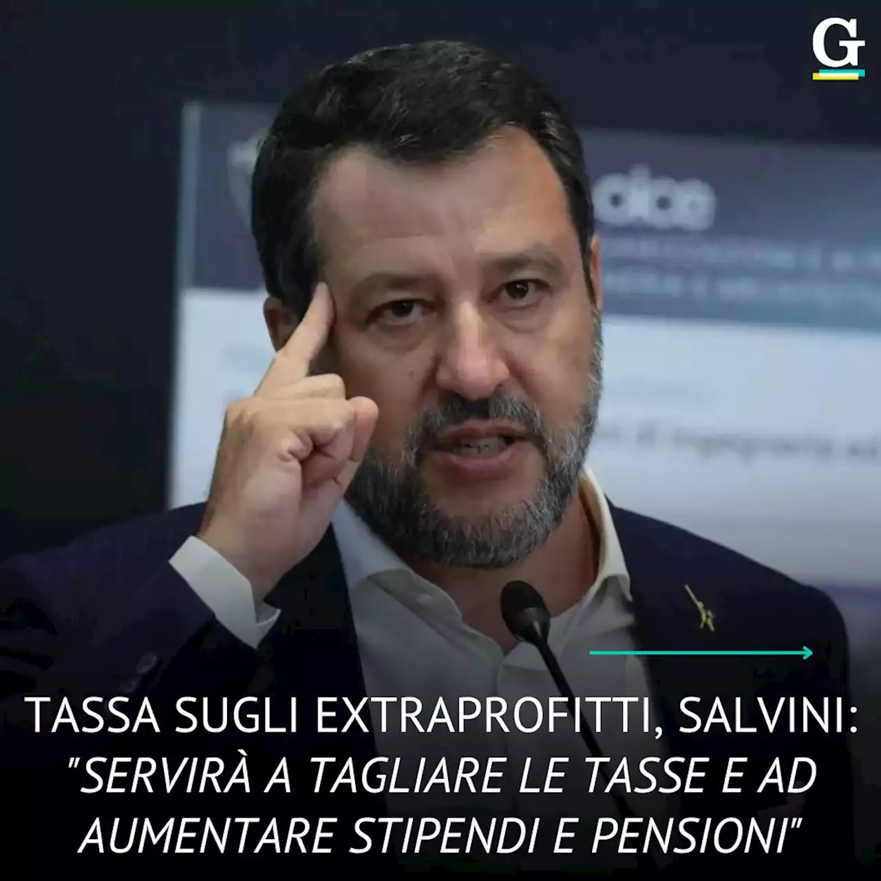 Tassa sugli extraprofitti, Salvini: 'Servirà a tagliare le tasse e ad aumentare stipendi e pensioni'