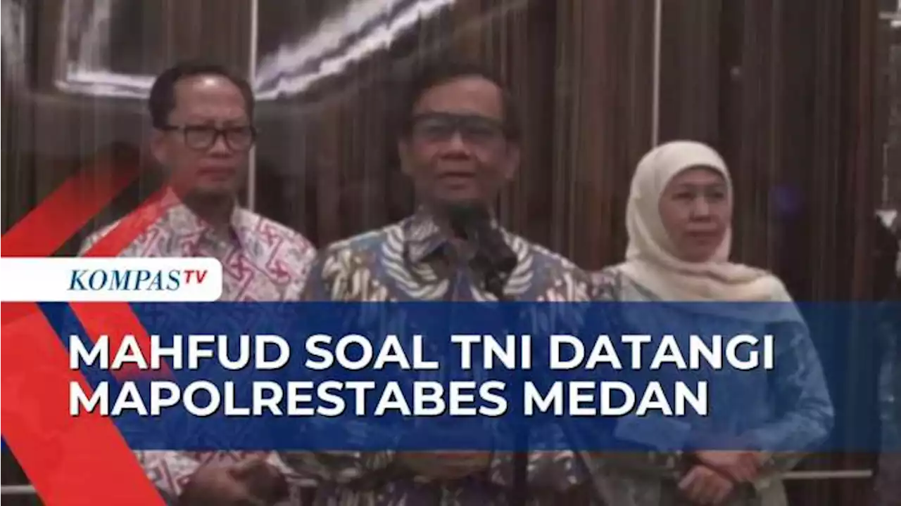 Soal TNI Datangi Mapolrestabes Medan, Mahfud MD: Sudah Diklarifikasi dan Diperiksa Puspom