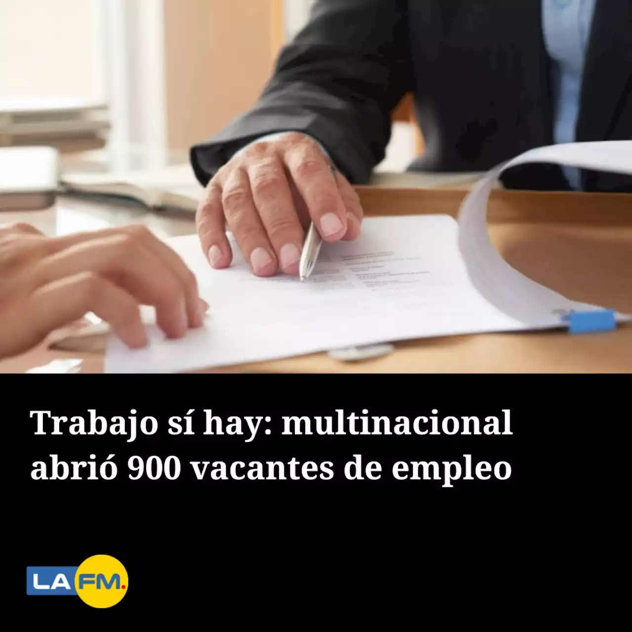 Trabajo sí hay: multinacional abrió 900 vacantes de empleo