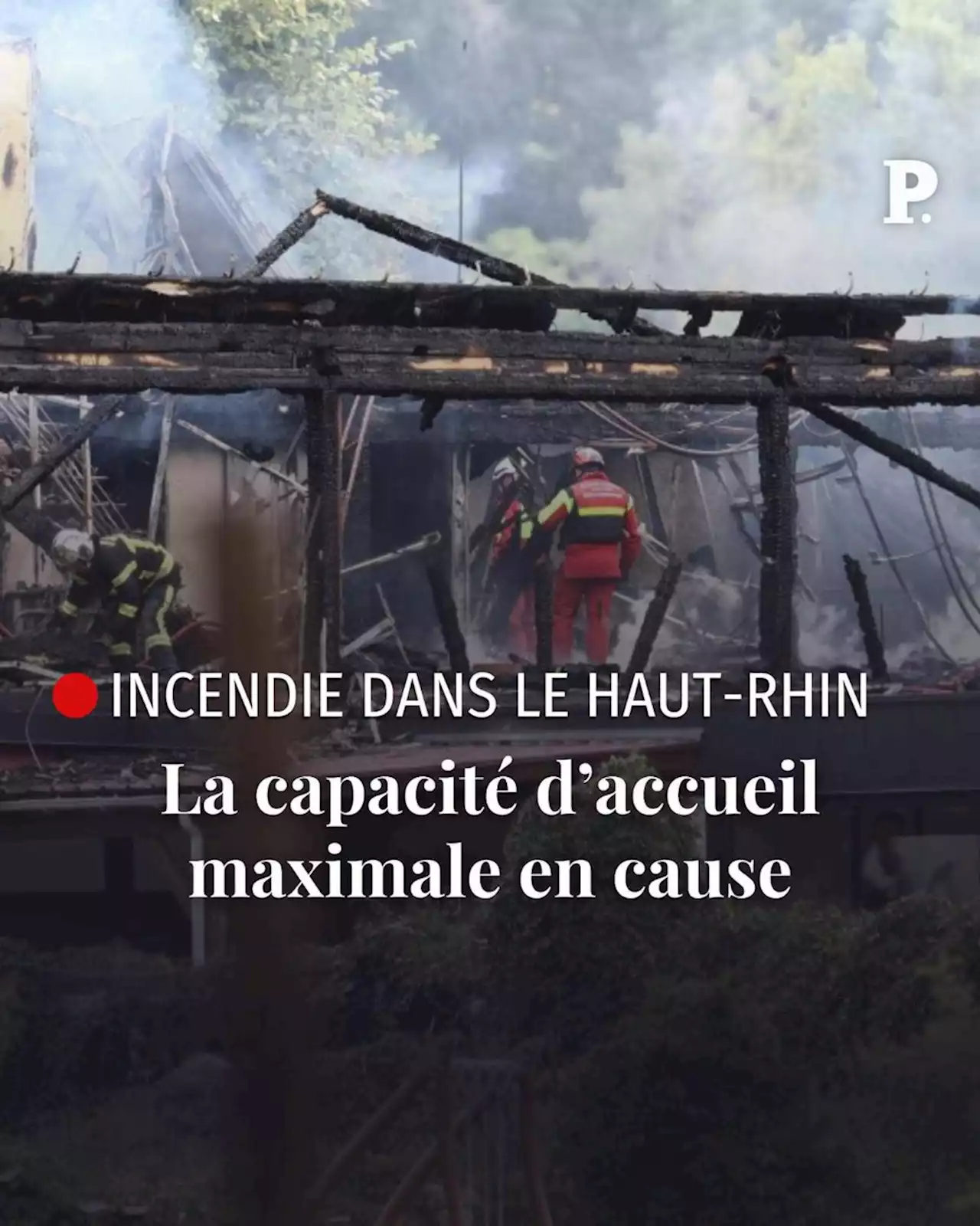 Incendie dans le Haut-Rhin : la capacité d’accueil maximale en cause