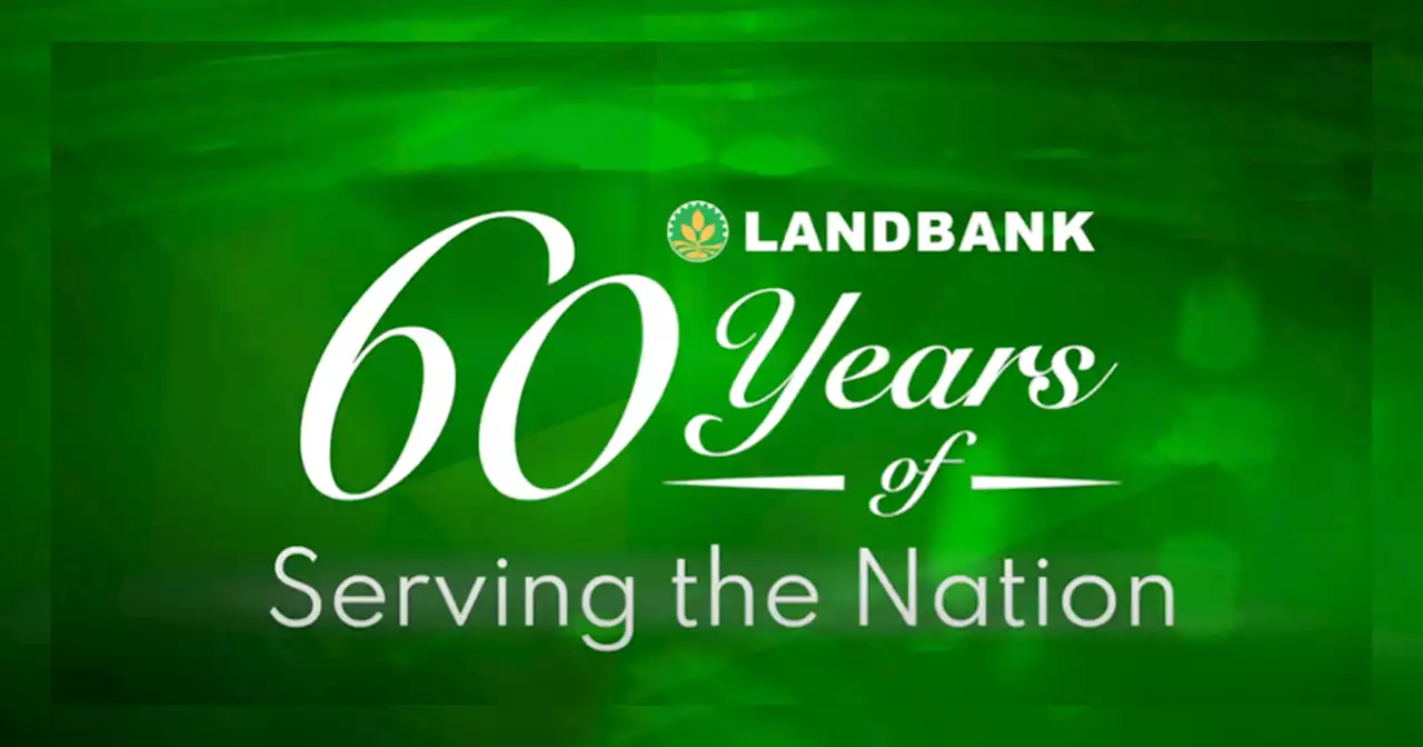 Celebrating 60 years of service to the nation: LANDBANK to beef up physical, digital services to drive financial inclusion