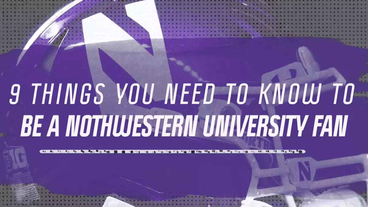 9 things you need to know to be a Northwestern University fan