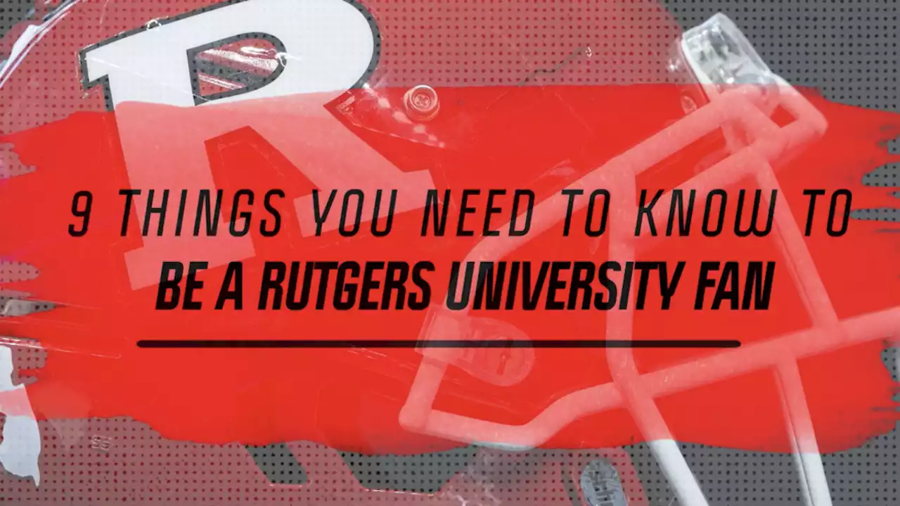 9 things you need to know to be a Rutgers University fan