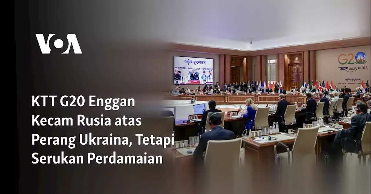 KTT G20 Enggan Kecam Rusia atas Perang Ukraina, Tetapi Serukan Perdamaian