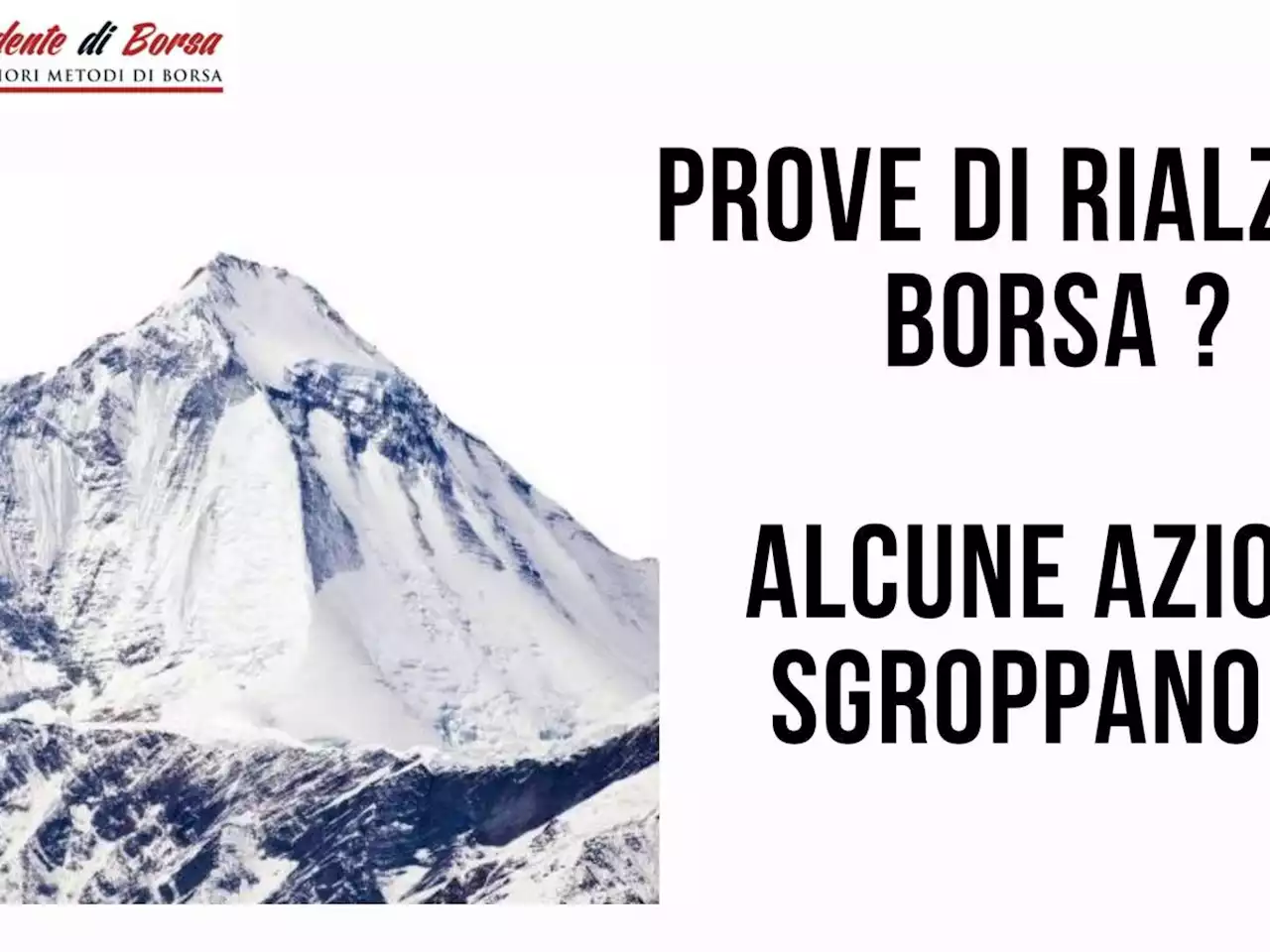 Prove di rialzo di Borsa? Alcune azioni sgroppano