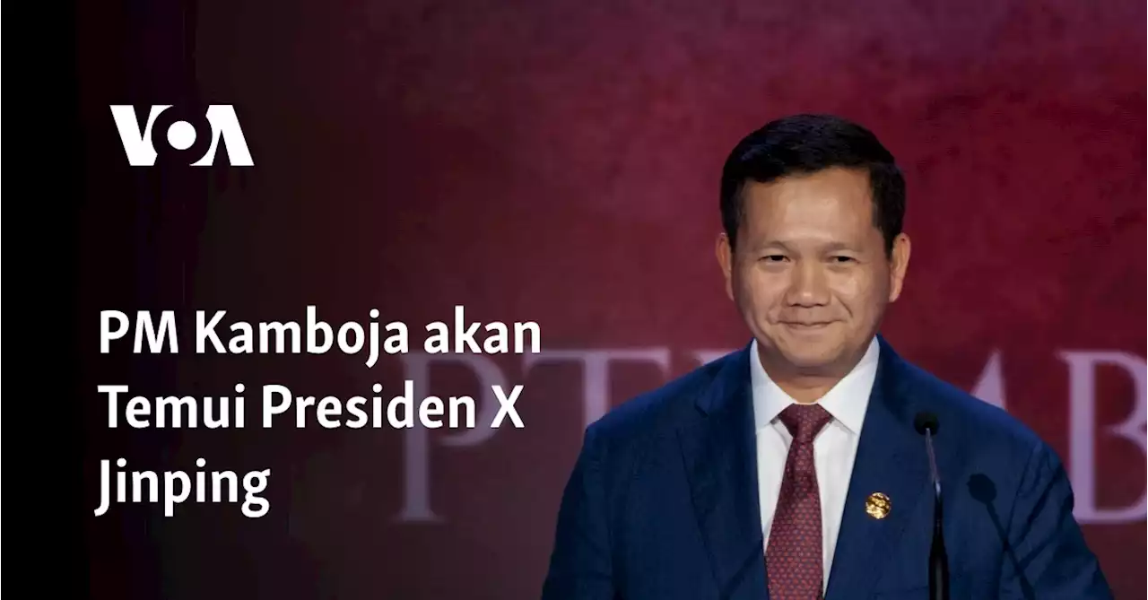 PM Kamboja akan Temui Presiden X Jinping