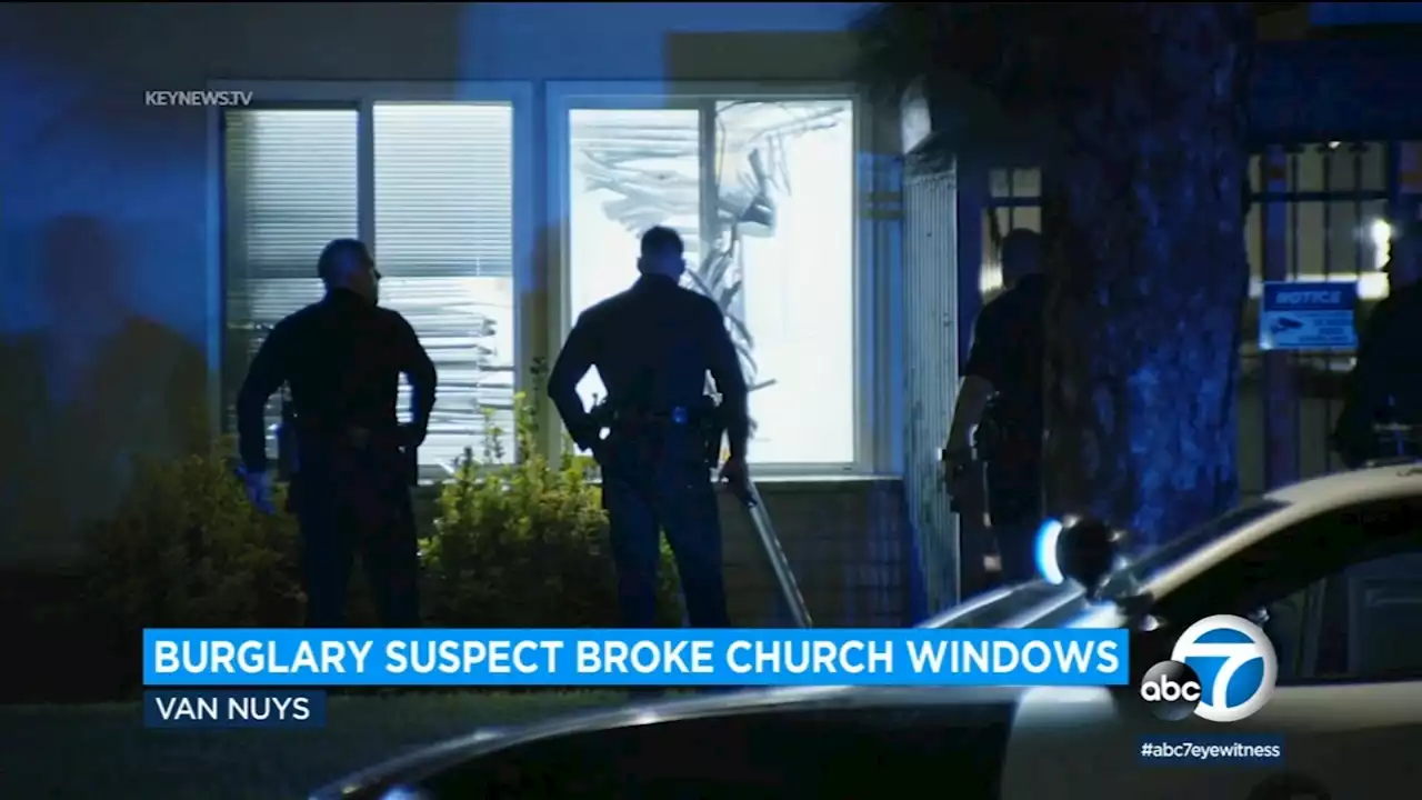 Suspect smashes windows of Van Nuys church during break-in caught on video