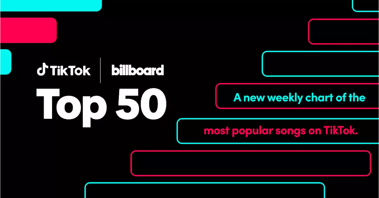 Billboard's latest top 50 chart pulls the biggest tracks from TikTok