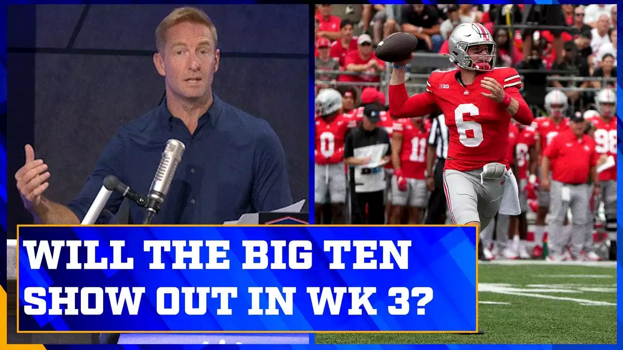 Will the Big Ten dominate in Week 3? | Joel Klatt Show