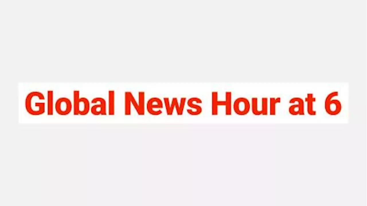 Global News Hour at 6 Calgary: Sept. 13 | Watch News Videos Online