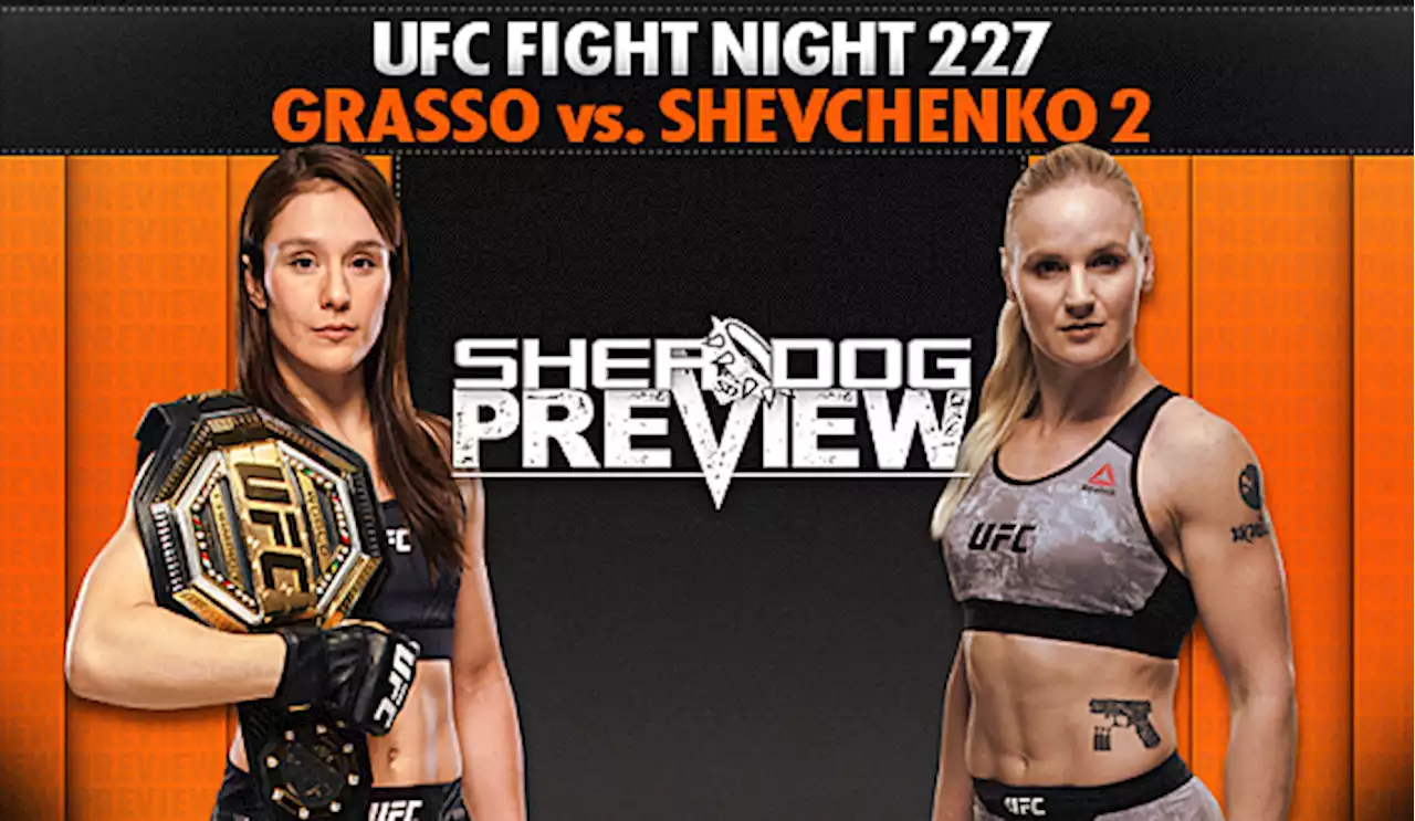 Preview: UFC Fight Night 227 ‘Grasso vs. Shevchenko 2’ - Grasso vs. Shevchenko