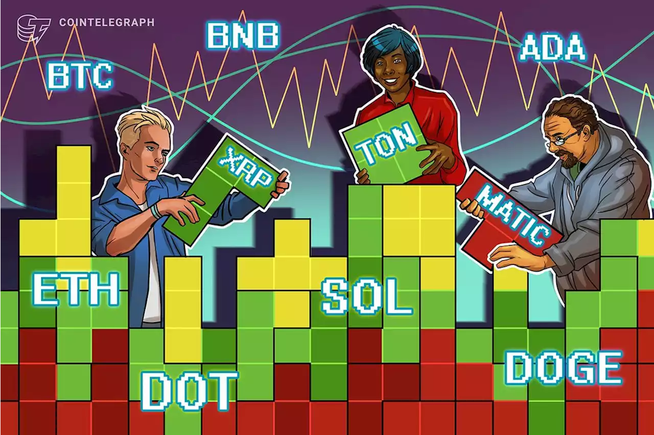 Price analysis 9/15: BTC, ETH, BNB, XRP, ADA, DOGE, SOL, TON, DOT, MATIC