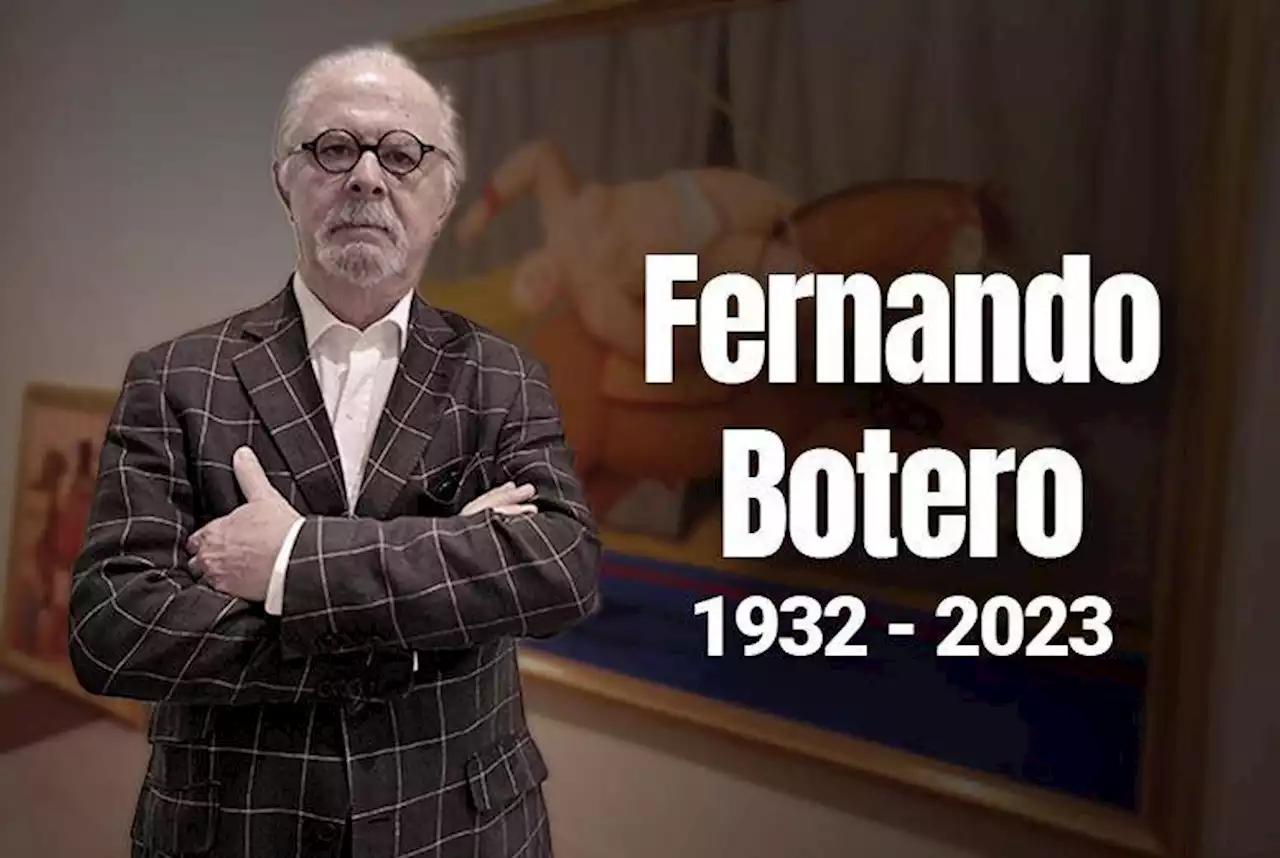 ATENCIÓN: Falleció el maestro Fernando Botero, el más grande artista colombiano