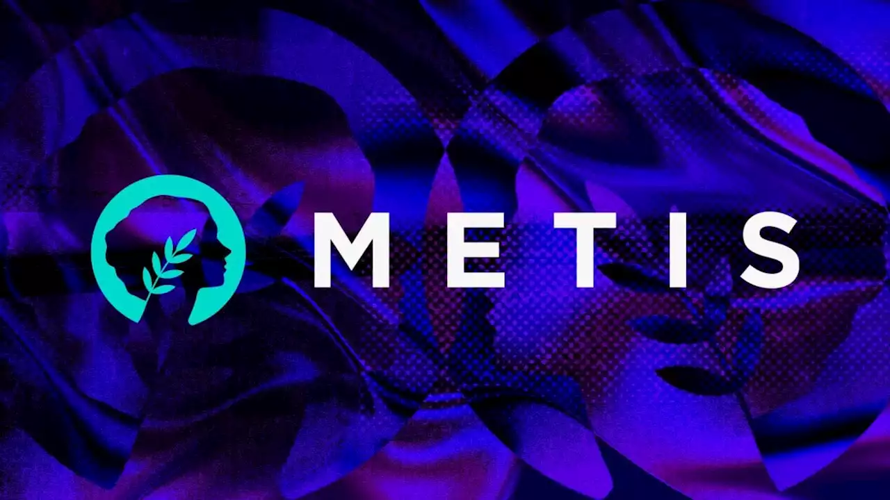 Metis aims to become Ethereum's first fully decentralized Layer 2 in 2023