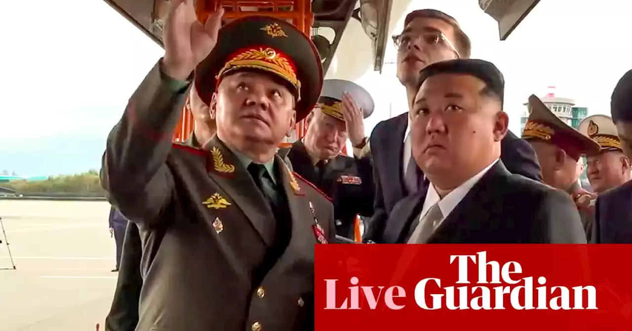 Russia-Ukraine war live: Kim Jong-un meets Russia’s defence minister and inspects nuclear-capable bombers