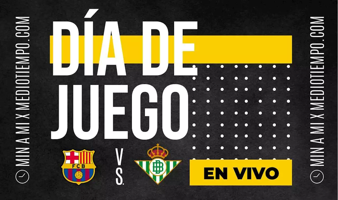 Barcelona vs Betis EN VIVO. Transmisión GRATIS juego LaLiga online