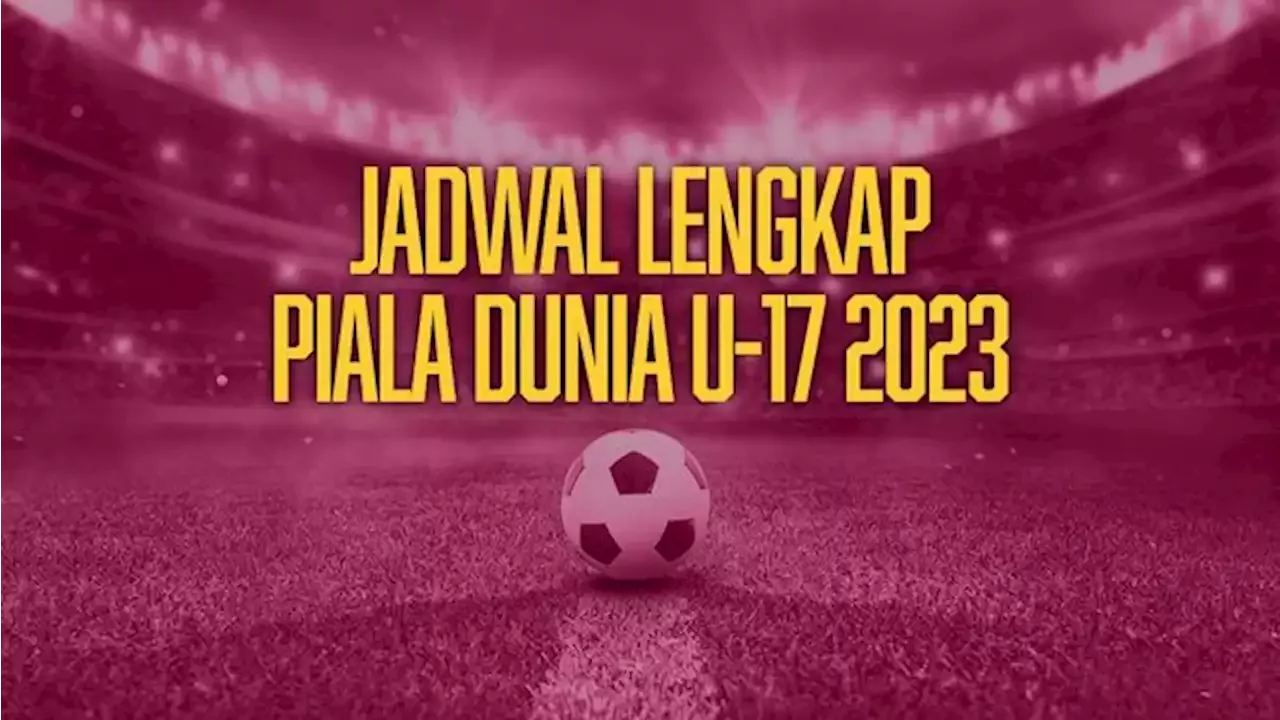 Infografis Jadwal Lengkap Piala Dunia U 17 2023 1164