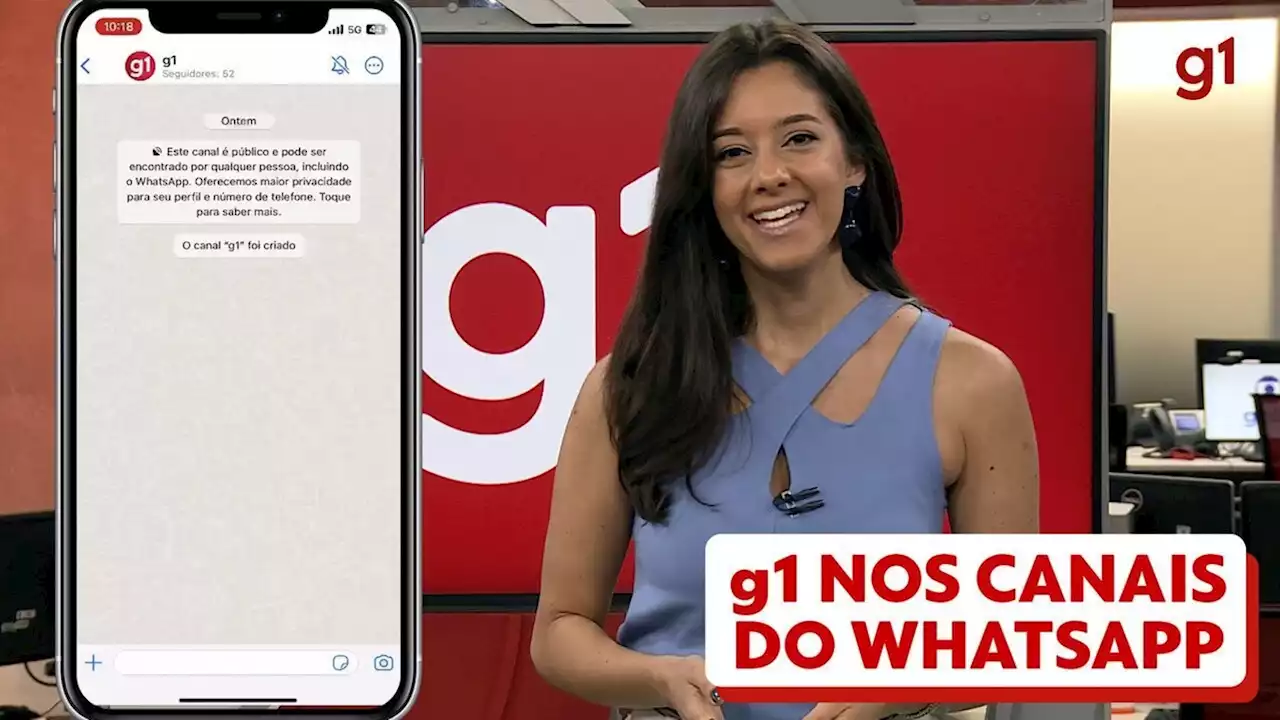 Canal do g1 no WhatsApp supera 1 milhão de participantes; veja como entrar