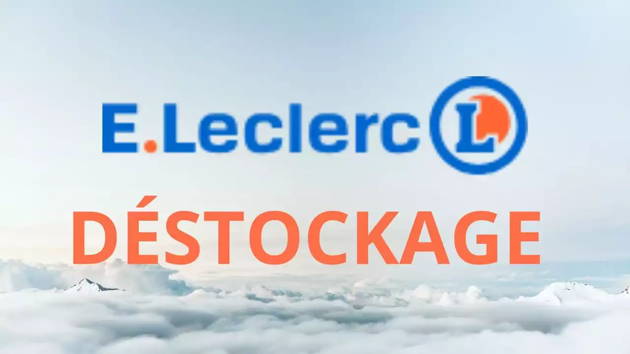 Déstockage E.Leclerc : profitez de réductions exceptionnelles sur des centaines de produits