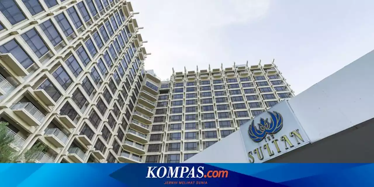 Soal Pengosongan Hotel Sultan, Pontjo Sutowo dan Pemerintah Perlu Bertemu