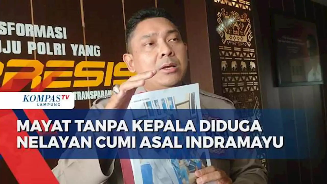 Mayat Tanpa Kepala Diduga Nelayan Cumi Asal Indramayu