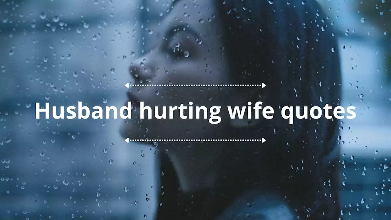 100+ quotes for a broken-hearted wife and husband who are hurting